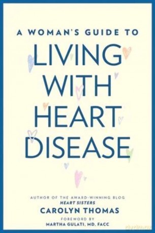 A Woman`s Guide to Living with Heart Disease [KSIĄŻKA]