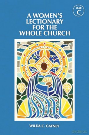A Women's Lectionary for the Whole Church Year C [KSIĄŻKA]