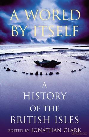 A World by Itself: A History of the British Isles: 840 (Pimlico) [KSIĄŻKA]