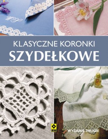 Klasyczne Koronki Szydełkowe Wyd. 2 [KSIĄŻKA]