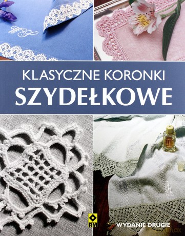 Klasyczne Koronki Szydełkowe Wyd. 2 [KSIĄŻKA]