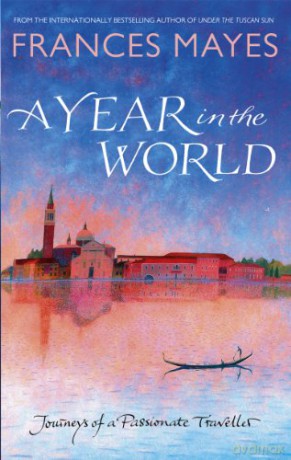 A Year In The World - Mayes Frances [KSIĄŻKA]