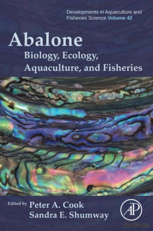 Abalone: Biology, Ecology, Aquaculture and Fisheries: Volume 42 (Developments in Aquaculture and Fisheries Science, Volume 42) - Peter A. Cook [KSIĄŻKA]