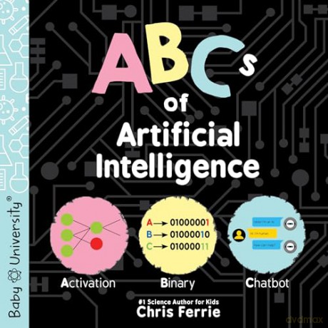 ABCs of Artificial Intelligence (Baby University) - Chris Ferrie [KSIĄŻKA]