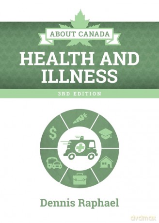 About Canada: Health and Illness - Dennis Raphael [KSIĄŻKA]
