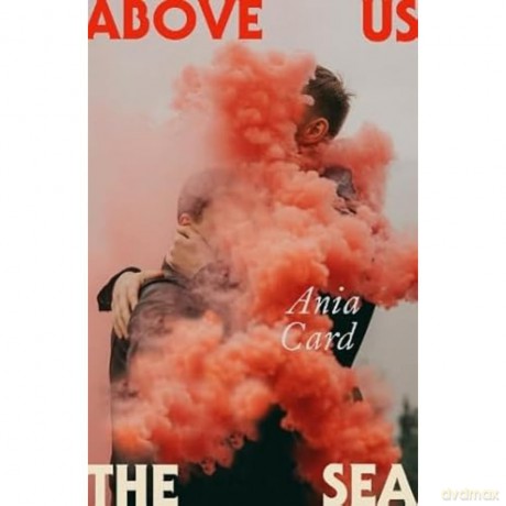 Above Us the Sea - Ania Card [KSIĄŻKA]
