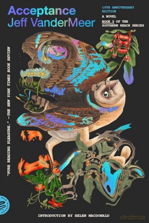 Acceptance: A Novel (10th Anniversary Edition): 3 (Southern Reach) - Jeff Vandermeer [KSIĄŻKA]