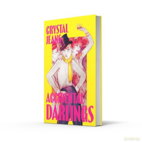 Accidental Darlings: The darkly hilarious new novel from Polari Prize-shortlisted author Crystal Jeans - Crystal Jeans [KSIĄŻKA]