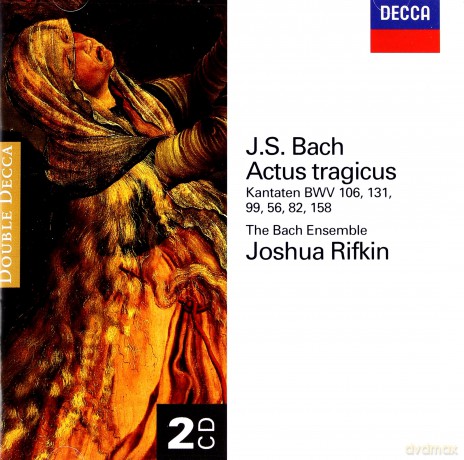 Rifkin/Bach Ensemble: Bach Cantatas 106,131,99,56,82,158 [2CD]