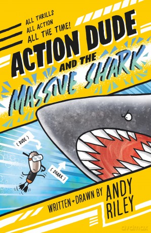 Action Dude and the Massive Shark: Book 3 - Andy Riley [KSIĄŻKA]