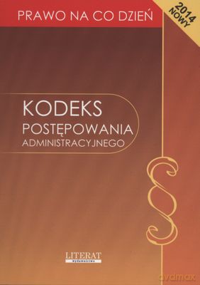 Kodeks Postępowania Administracyjnego 01.2014 [KSIĄŻKA]