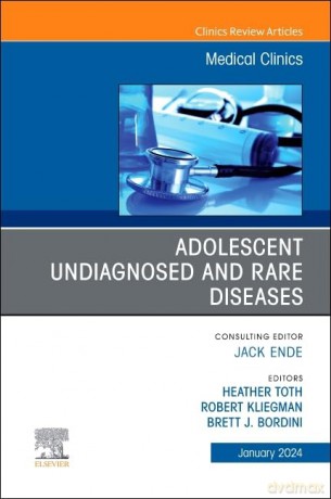 Adolescent Undiagnosed and Rare Diseases, An Issue of Medical Clinics of North America (Volume 108-1) (The Clinics: Internal Medicine, Volume 108-1) - Heather Toth [KSIĄŻKA]