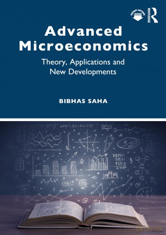 Advanced Microeconomics: Theory, Applications and New Developments - Saha Bibhas [KSIĄŻKA]