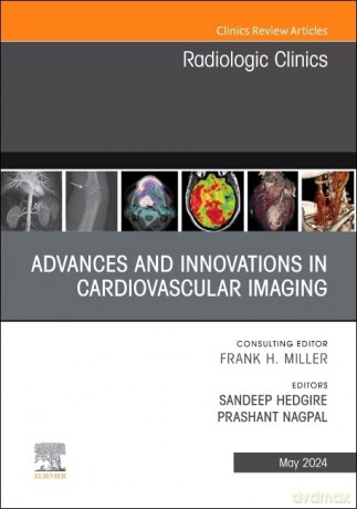 Advances and Innovations in Cardiovascular Imaging, An Issue of Radiologic Clinics of North America (Volume 62-3) (The Clinics: Radiology, Volume 62-3) - Sandeep Hedgire [KSIĄŻKA]