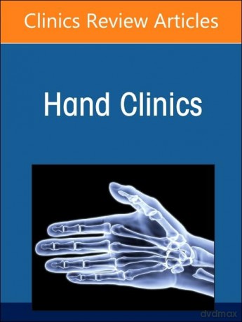 Advances in Microsurgical Reconstruction in the Upper Extremity, An Issue of Hand Clinics (Volume 40-2) (The Clinics: Orthopedics, Volume 40-2) - Harvey Chim [KSIĄŻKA]