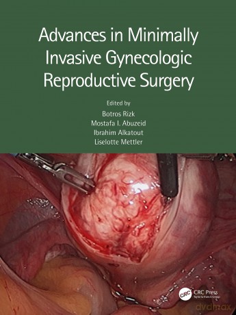 Advances in Minimally Invasive Gynecologic Reproductive Surgery [KSIĄŻKA]
