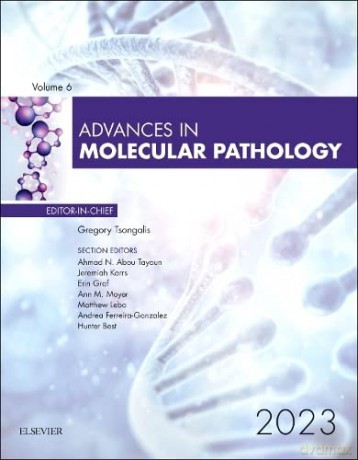 Advances in Molecular Pathology (Volume 6-1) (Advances, Volume 6-1) - Gregory J Tsongalis [KSIĄŻKA]