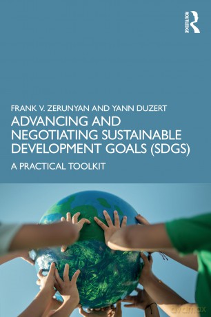Advancing and Negotiating Sustainable Development Goals (SDGs): A Practical Toolkit - Zerunyan Frank V. [KSIĄŻKA]