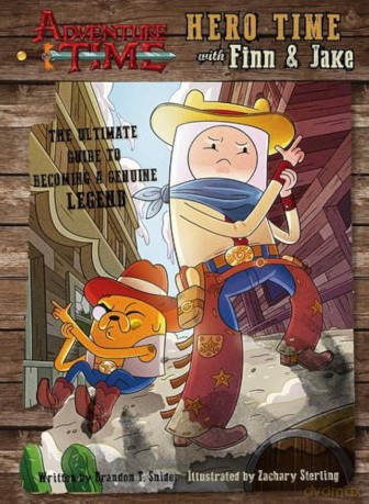 Adventure Time - Hero Time with Finn and Jake - Brandon T Snider [KSIĄŻKA]