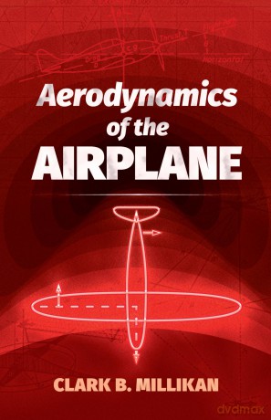 Aerodynamics of the Airplane (Dover Books on Aeronautical Engineering) - Clarkb. Millikan [KSIĄŻKA]
