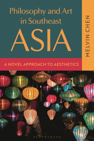 Aesthetics in Southeast Asia: An Introduction: A Novel Approach to Aesthetics - Melvin Chen [KSIĄŻKA]