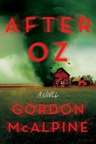 After Oz: A Novel - Gordon Mcalpine [KSIĄŻKA]
