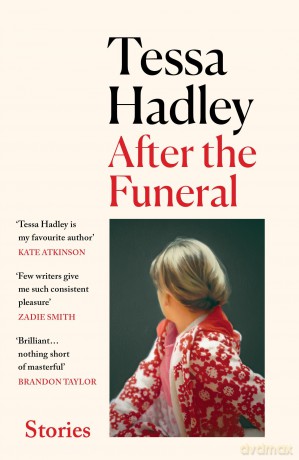 After the Funeral: 'My new favourite writer' Marian Keyes - Tessa Hadley [KSIĄŻKA]