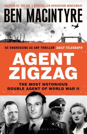 Agent Zigzag: The True Wartime Story of Eddie Chapman: Lover, Traitor, Hero, Spy - Macintyre Ben [KSIĄŻKA]