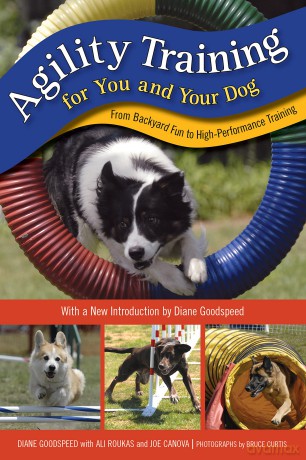 Agility Training for You and Your Dog: From Backyard Fun to High-Performance Training, Second Edition - Diane Goodspeed [KSIĄŻKA]