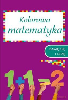 Kolorowa Matematyka Zeszyt 1 [KSIĄŻKA]