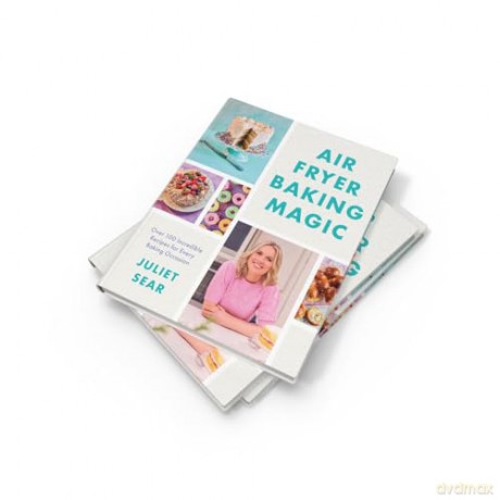 Air Fryer Baking Magic: 100 Incredible Recipes for Every Baking Occasion - Juliet Sear [KSIĄŻKA]