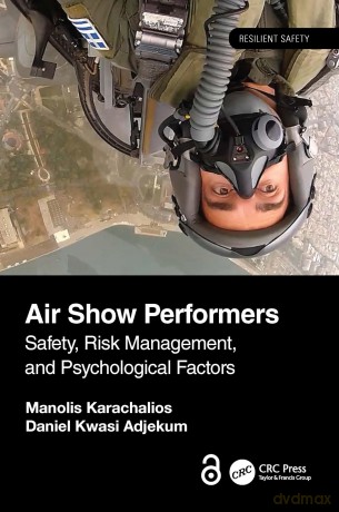 Air Show Performers: Safety, Risk Management, and Psychological Factors (Resilient Safety) - Manolis Karachalios [KSIĄŻKA]