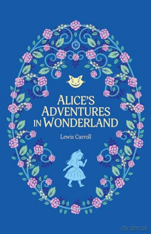 Alice's Adventures in Wonderland: 1 (The Complete Children's Classics Collection) - Lewis Carol [KSIĄŻKA]