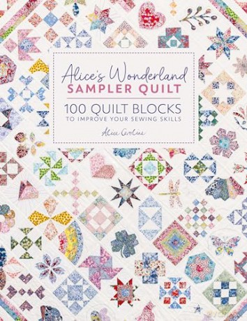 Alice's Wonderland Sampler Quilt: 100 quilt blocks to improve your sewing skills - Alice Garrett [KSIĄŻKA]