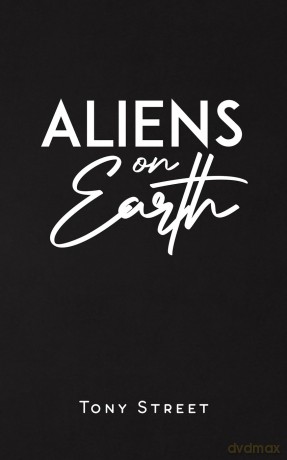Aliens on Earth - Tony Street [KSIĄŻKA]