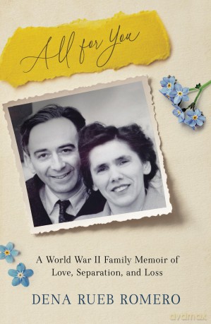 All for You: A World War II Family Memoir of Love, Separation, and Loss [KSIĄŻKA]
