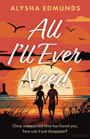 All I'll Ever Need - Edmunds Alysha [KSIĄŻKA]
