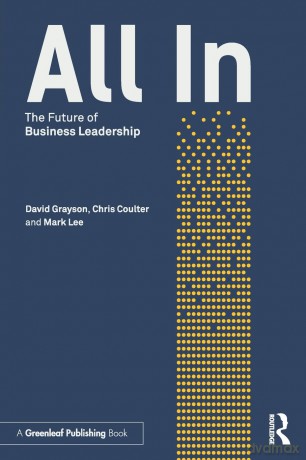 All In: The Future of Business Leadership - David Grayson [KSIĄŻKA]