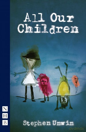 All Our Children (NHB Modern Plays) - Unwin Stephen [KSIĄŻKA]