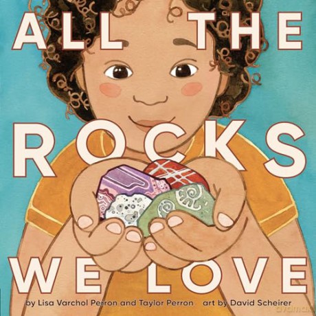 All the Rocks We Love - Lisa Varchol Perron [KSIĄŻKA]