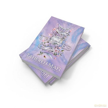 All This Twisted Glory: Discover the 3rd book in the captivating Persian-inspired fantasy from author of TikTok sensation, Shatter Me (This Woven Kingdom) - Tahereh Mafi [KSIĄŻKA]