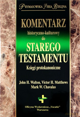 Komentarz Historyczno-Kulturowy Do Starego Testamentu [KSIĄŻKA]