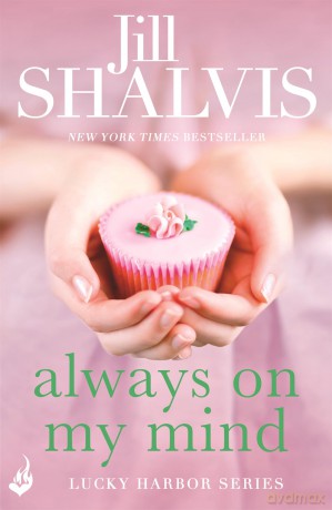 Always On My Mind: Another enchanting book from Jill Shalvis! (Lucky Harbor) - Jill Shalvis [KSIĄŻKA]