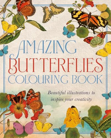 Amazing Butterflies Colouring Book: Beautiful illustrations to inspire creativity (Arcturus Classic Nature Colouring) - David Woodroffe [KSIĄŻKA]