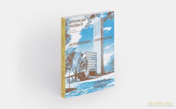 American Modern: Architecture; Community; Columbus, Indiana - Shaw Matt [KSIĄŻKA]