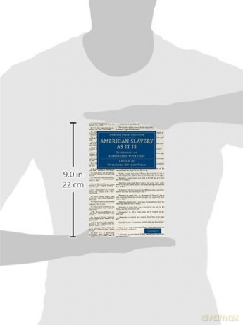 American Slavery As It Is: Testimony of a Thousand Witnesses (Cambridge Library Collection - Slavery and Abolition) - Edited By Theodore D [KSIĄŻKA]