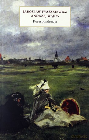 Korespondencja - Jarosław Iwaszkiewicz, Andrzej Wajda [KSIĄŻKA]