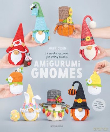 Amigurumi Gnomes: 24 Crochet Patterns for Every Season - Mufficorn [KSIĄŻKA]
