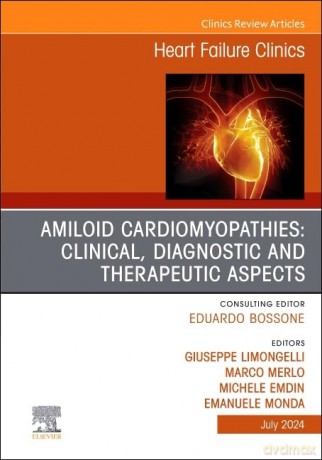 Amiloid Cardiomyopathies: Clinical, Diagnostic and Therapeutic Aspects, An Issue of Heart Failure Clinics (Volume 20-3) (The Clinics: Internal Medicine, Volume 20-3) - Giuseppe Limongelli [KSIĄŻKA]
