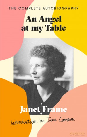 An Angel At My Table: The Complete Autobiography (Virago Modern Classics) - Janet Frame [KSIĄŻKA]